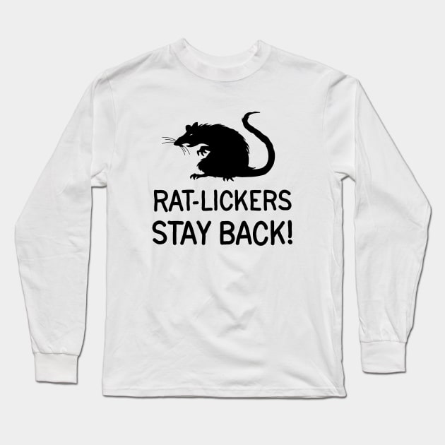 Dont be a rat-licker Long Sleeve T-Shirt by valentinahramov